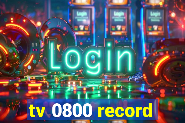 tv 0800 record